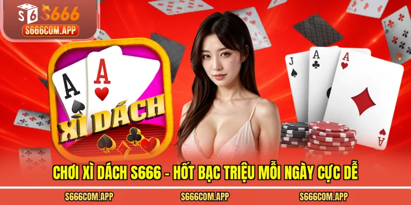 Xì dách S666