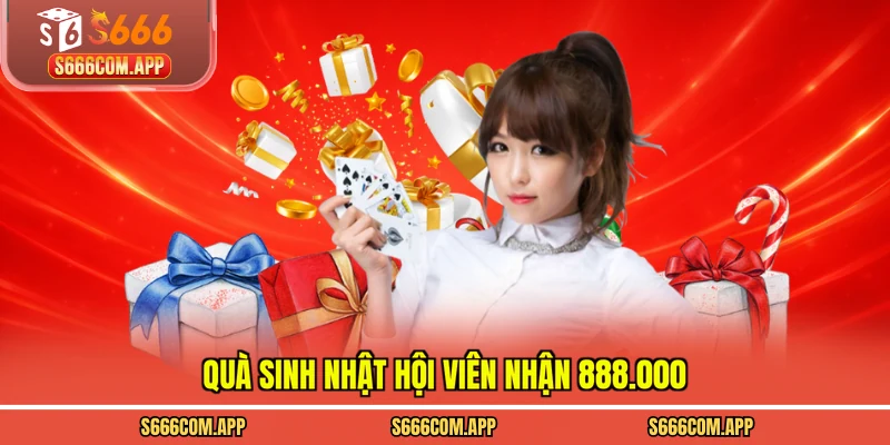 Quà sinh nhật hội viên nhận 888.000